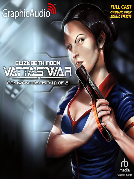 Title details for Command Decision, Part 1 of 2 by Elizabeth Moon - Available